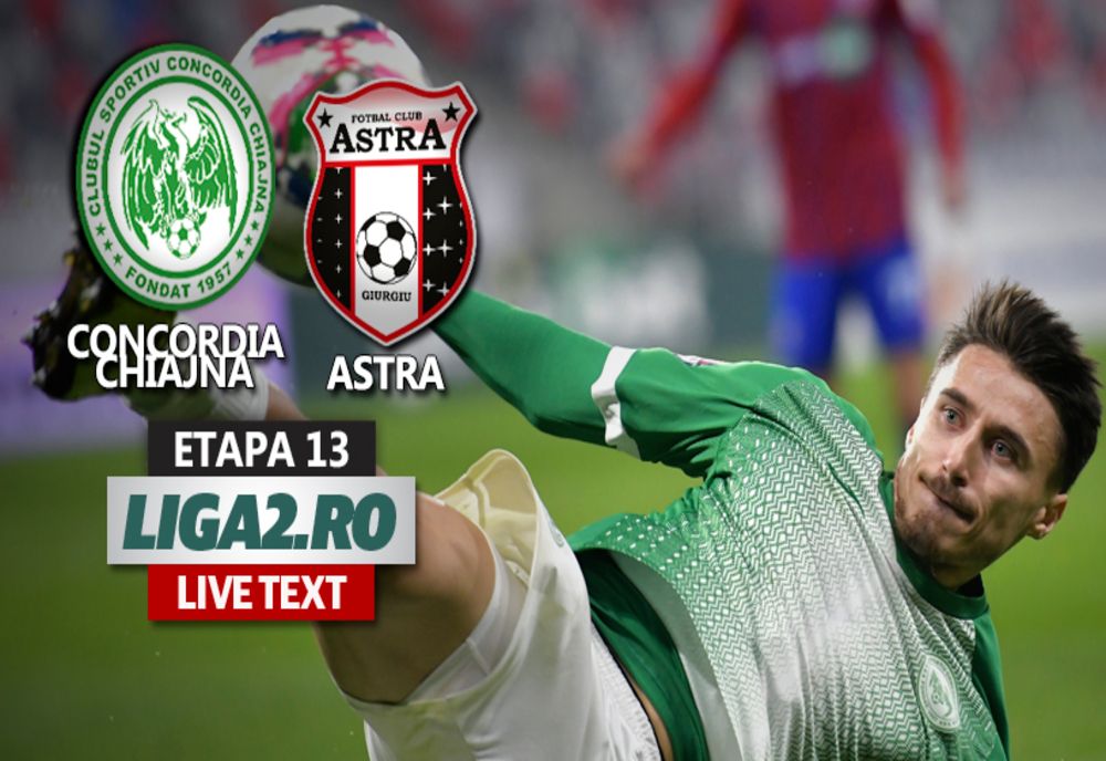 Liga 2: Concordia Chiajna vs Astra Giurgiu 2-1 / Cum arată clasamentul după 13 etape 