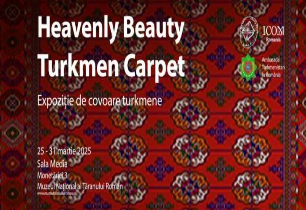 EXPOZIȚIE DEDICATĂ COVOARELOR TURKMENE - DE MARȚI, LA MUZEUL ȚĂRANULUI ROMÂN